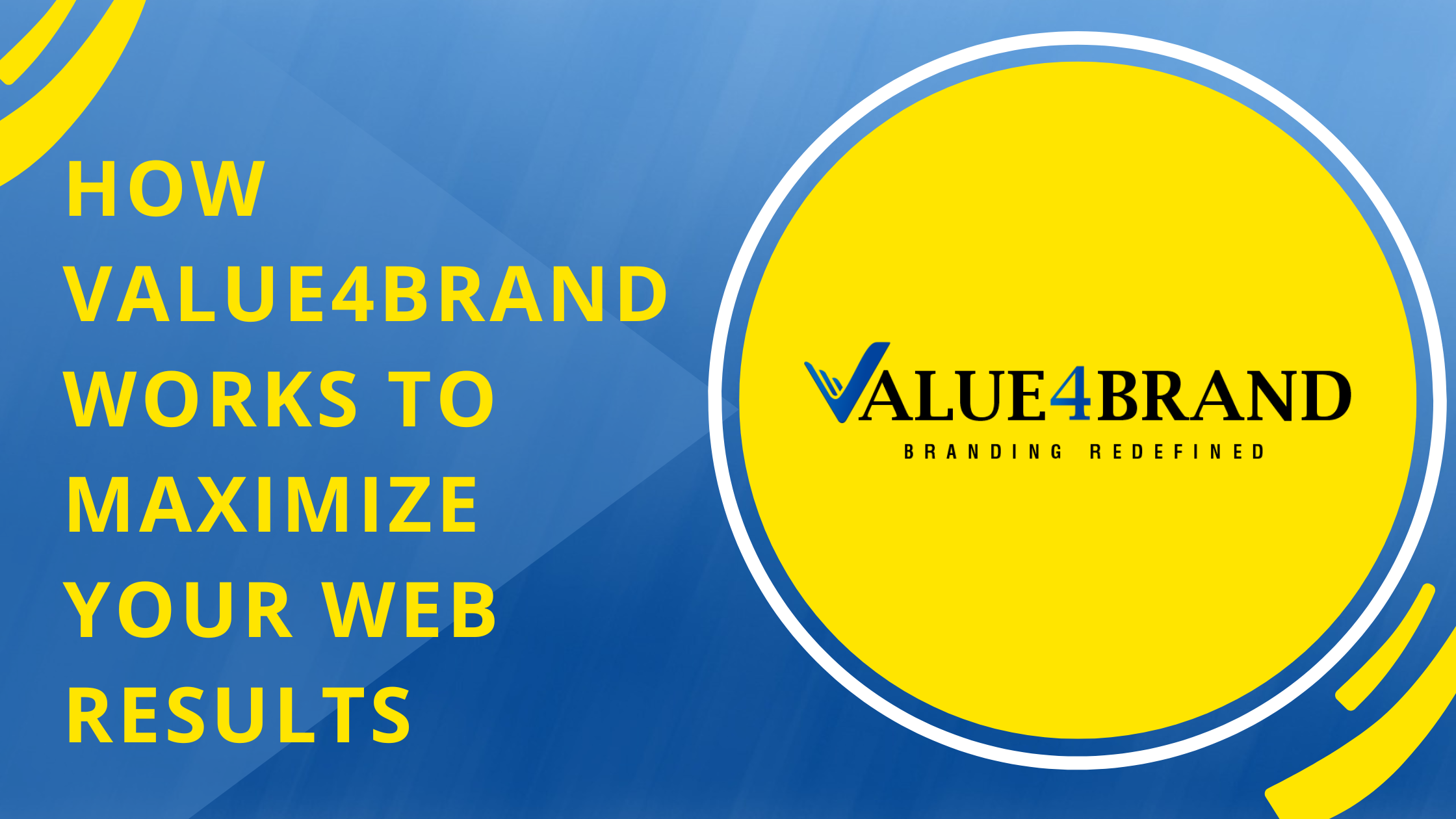 How Value4Brand Works to Maximize Your Web Results