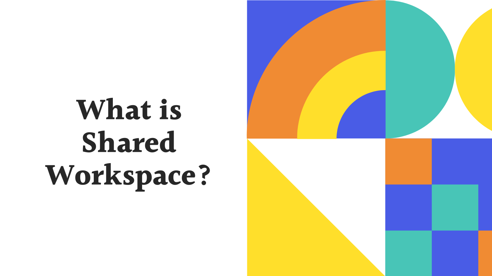 What is Shared Workspace