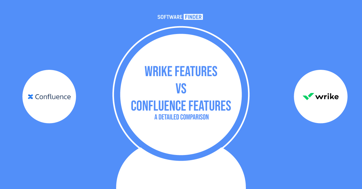 Wrike Features vs Confluence Features: A Detailed Comparison